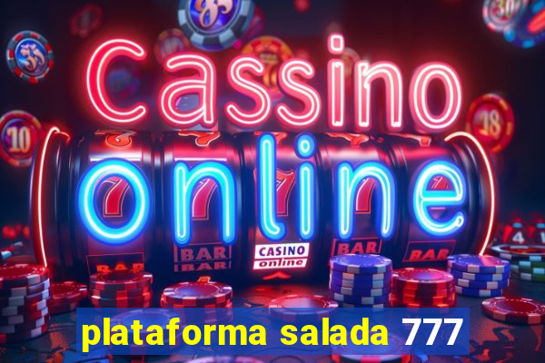 plataforma salada 777